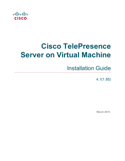 Cisco TelePresence Server on Virtual Machine 4.1(1.85) Installation