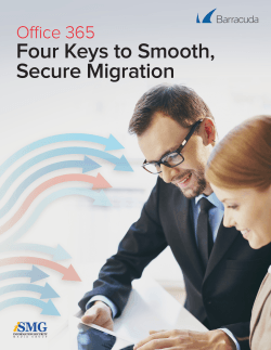 Four Keys to SMooth, Secure Migration (Office 365)