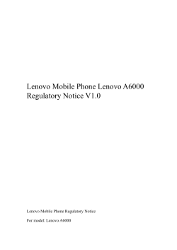 Lenovo Mobile Phone Lenovo A6000 Regulatory Notice V1.0