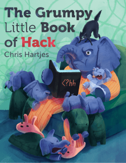 The Grumpy Little Book Of Hack