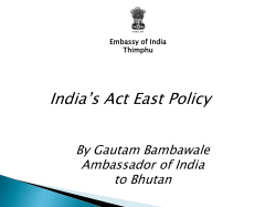 India`s Act East Policy - Embassy of India Thimphu, Bhutan