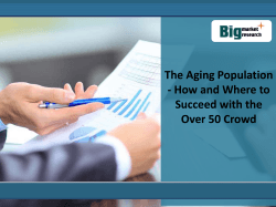 The Aging Population - How and Where to Succeed with the Over 50 Crowd