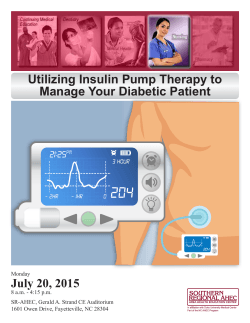 July 20, 2015 Utilizing Insulin Pump Therapy to Manage Your
