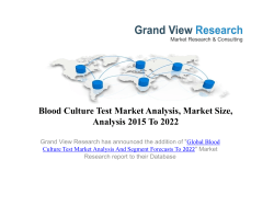 Blood Culture Test Market Forecast Report To 2022: Grand View Research, Inc.