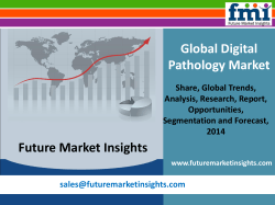 Digital Pathology Market: Global Industry Analysis and Opportunity Assessment 2014