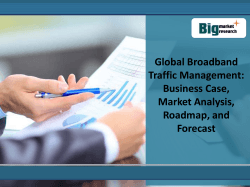 Global Broadband Traffic Management Business Case, Market Analysis, Roadmap, and Forecast