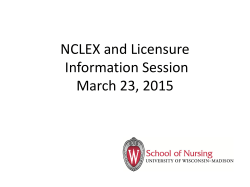NCLEX and Licensure Information Session March 23, 2015