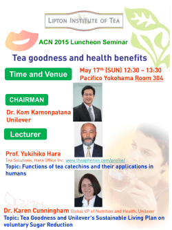 Tea goodness and health benefits Dr. Kom Kamonpatana Unilever