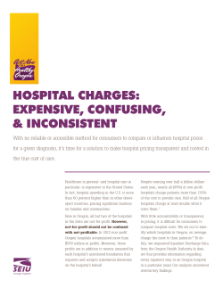 HOSPITAL CHARGES: EXPENSIVE, CONFUSING, & INCONSISTENT