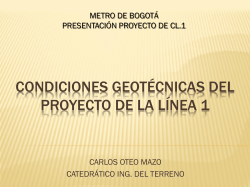 PresentaciÃ³n Condiciones GeotÃ©cnicas del proyecto primera lÃ­nea