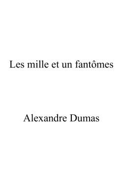 Les mille et un fantÃ´mes Alexandre Dumas