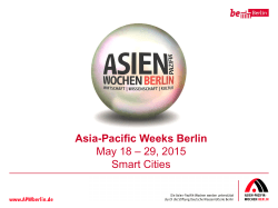 Asia-Pacific Weeks Berlin May 18 â 29, 2015 Smart Cities