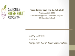 Farm Labor and the ALRA at 40 Barry Bedwell California Fresh Fruit