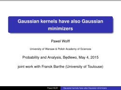 Gaussian kernels have also Gaussian minimizers