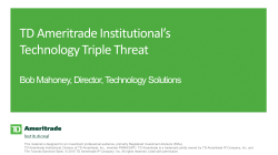 TD Ameritrade Institutional`s Technology Triple Threat