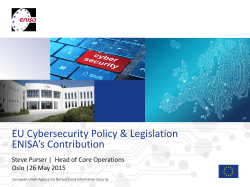 EU Cybersecurity Policy & Legislation ENISA`s Contribution