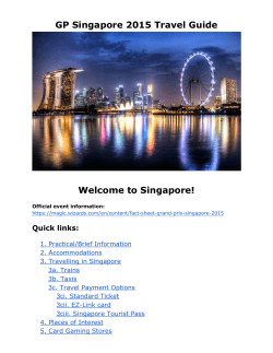 GP Singapore 2015 Travel Guide Welcome to