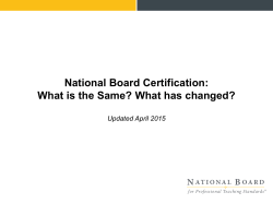 National Board Certification: What is the Same? What has changed?