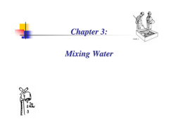 Chapter 3: Mixing Water