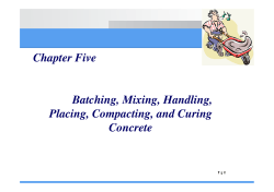 Chapter Five Batching, Mixing, Handling, Placing, Compacting, and