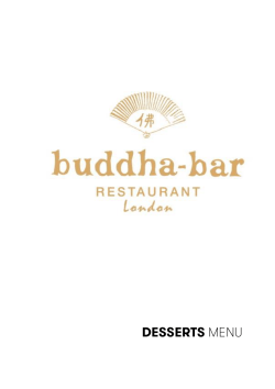 DESSERTS MENU - Buddha-Bar