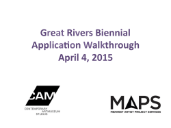 Great Rivers Biennial Applica?on Walkthrough April 4, 2015