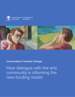 How dialogue with the arts community is informing the new funding