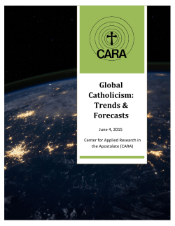 Global Catholicism: Trends & Forecasts - CARA