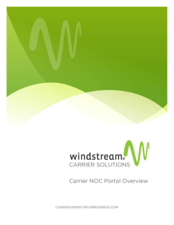 Carrier NOC Portal Overview - Windstream Carrier Solutions