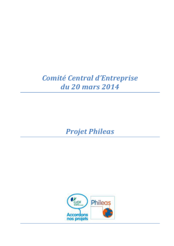 ComitÃ© Central d`Entreprise du 20 mars 2014 Projet Phileas