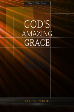 Gods Amazing Grace - Centro de Pesquisas Ellen G. White