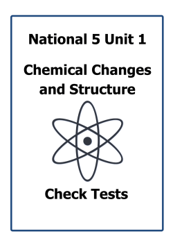 National 5 Unit 1 Chemical Changes and Structure