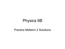 Physics 6B Practice Midterm Solutions