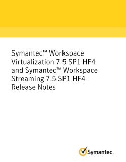 Symantecâ¢ Workspace Virtualization 7.5 SP1 HF4 and Symantec