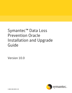 Symantec&acirc;&cent; Data Loss Prevention Oracle Installation and Upgrade