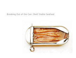 Breaking Out of the Can: Shelf Stable Seafood