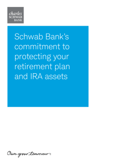 Schwab Bank`s commitment to protecting your retirement plan and