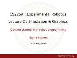 CS225A : Experimental Robotics Lecture 2 : Simulation & Graphics