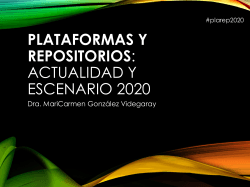 PresentaciÃ³n Plataformas y Repositorios: Actualizad y Escenario 2020