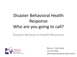 Disaster Behavioral Health Response Who are you going to