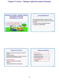 Chapter 9 Lecture - Making Capital Investment Decisions 1