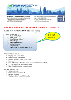 DAY TRIP MAGIC OF THE NIGHT & FLORIA D`PUTRAJAYA RATE