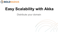 Easy Scalability with Akka