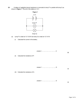 Q1. A battery of negligible internal resistance is connected to lamp P