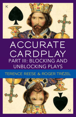 Accurate Cardplay Part 3: Blocking and Unblocking Plays