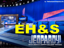 EH&S Jeopardy edition 4 - Environmental Health & Safety