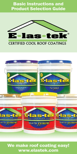 We make roof coating easy! www.elastek.com Basic Instructions and