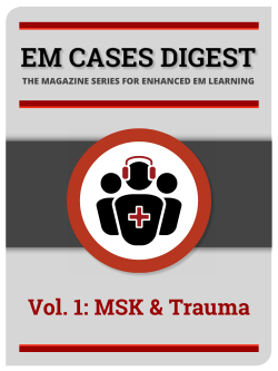 EM Cases Digest - Vol. 1: MSK & Trauma
