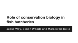 Role of conservation biology in fish hatcheries