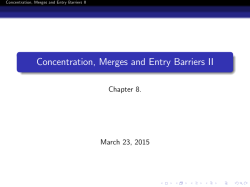 Concentration, Merges and Entry Barriers II